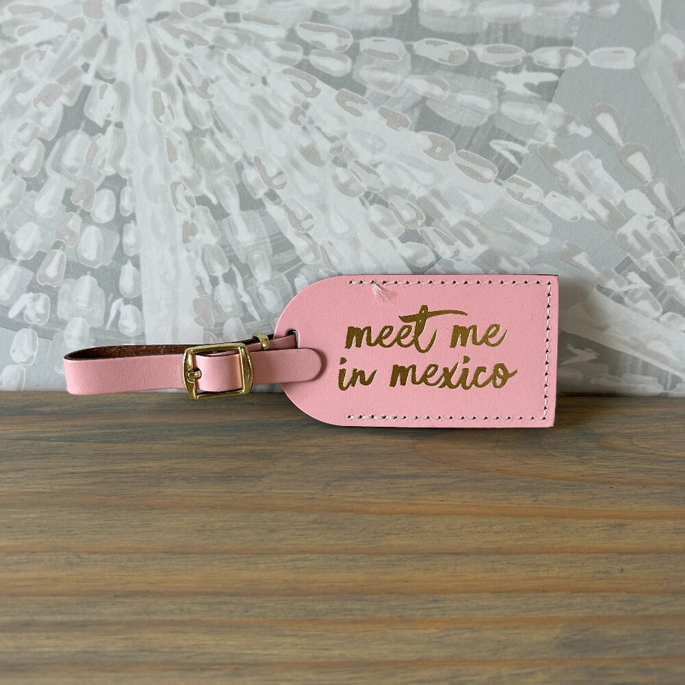NWOT Meet Me in Mexico Luggage Tag - Pink and Gold, Unused